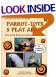 Parrot-Toys and Play Areas : How To Put Some Fun Into Your Parrot's Life